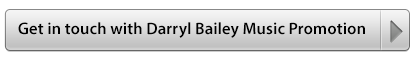 Get in touch with Darryl Bailey Music Promotion